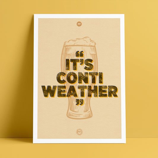 'It's Conti Weather' Print